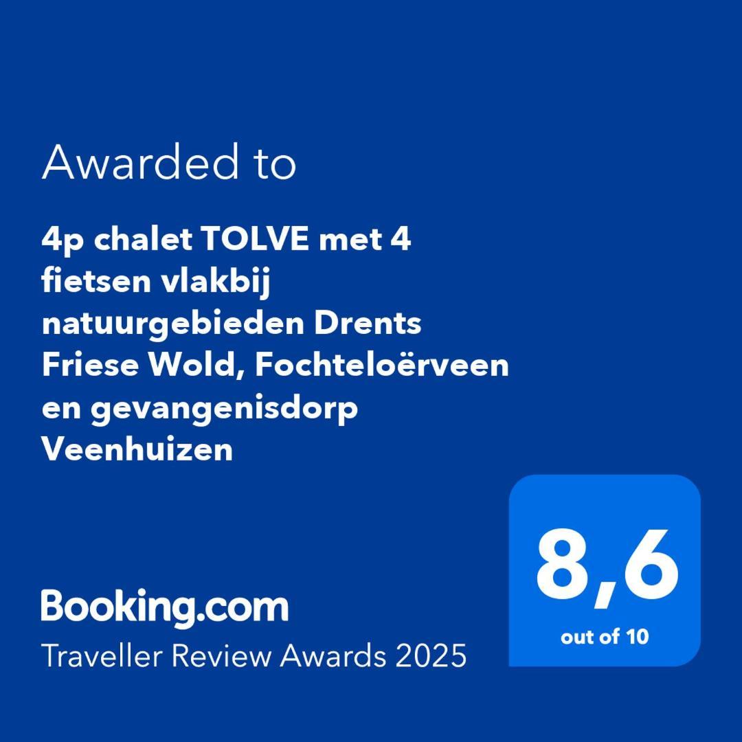 4P Chalet Tolve Met 4 Fietsen Vlakbij Natuurgebieden Drents Friese Wold, Fochteloerveen En Gevangenisdorp Veenhuizen Oosterwolde  المظهر الخارجي الصورة